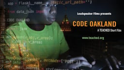 Teached: Code Oakland - African American Youth Challenge the Face of the Technology Industry