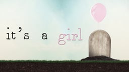 It's A Girl - The Global War Against Girls