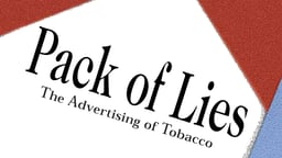 Pack of Lies - The Advertising of Tobacco