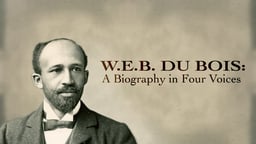 W.E.B. Du Bois - A Biography in Four Voices