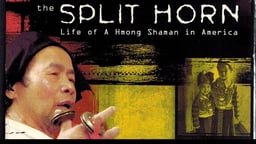 The Split Horn - The Life of A Hmong Shaman in America