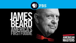 American Masters: James Beard - America's First Foodie