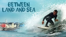 Between Land And Sea - An Irish Surfing Community