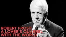 Robert Frost: A Lover’s Quarrel with the World