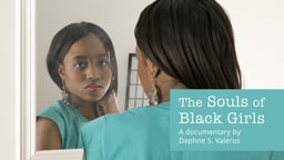 Souls of Black Girls - The Image of Women of Color in the Media