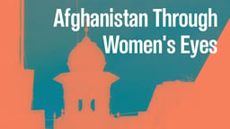 Afghanistan Through Women's Eyes