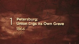 Petersburg: Union Digs Its Own Grave—1864