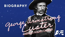 George Armstrong Custer: America's Golden Cavalier