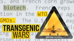 Transgenic Wars - The Increasing Production of Genetically Modified Food