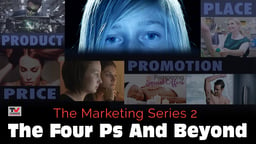 The Marketing Series 2: The 4 P's and Beyond