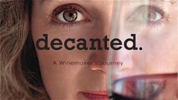 Decanted: A Winemaker's Journey