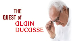 The Quest of Alain Ducasse