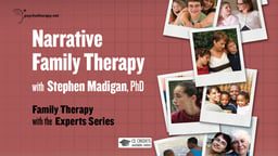 Narrative Family Therapy - With Stephen Madigan