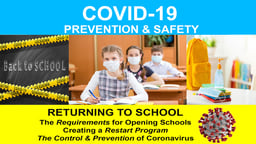 COVID-19 Returning to School - The Requirements for Opening Schools, Creating a Restart Plan and the Control & Prevention of Coronavirus