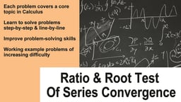 Ratio & Root Test of Series Convergence