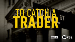 To Catch a Trader
