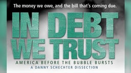 In Debt We Trust - America Before the Bubble Bursts