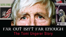 Far Out Isn't Far Enough - The Tomi Ungerer Story