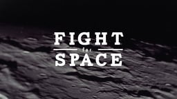 Fight For Space - Where Is Your Space Program?