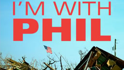 I'm with Phil - A Town, A Tornado, and Twenty People Named Phil