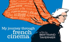 My Journey Through French Cinema - Bertrand Tavernier's Personal Essay on his Native Cinema