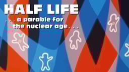 Half Life: A Parable For The Nuclear Age - Nuclear Bomb Testing in the Pacific Islands