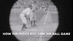 How the Office Boy Saw the Ball Game