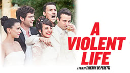 A Violent Life - Une Vie Violente