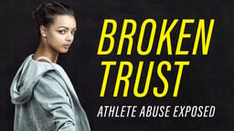 Broken Trust: Ending Athlete Abuse 