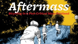 Aftermass - Bicycling In A Post-Critical Mass Portland