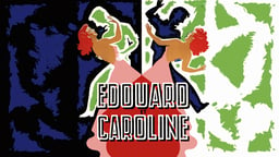 Edouard et Caroline - Edward and Caroline