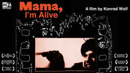 Mama, I'm Alive - Mama, ich lebe