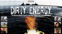 Dirty Energy - Firsthand Stories from the Deepwater Horizon Disaster