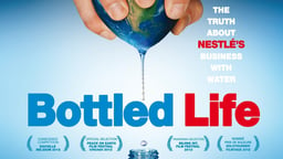 Bottled Life - The Global Business of Bottled Water