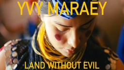 Yvy Maraey, Land Without Evil - Yvy Maraey, Tierra Sin Mal