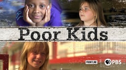 Poor Kids - Childhood Poverty in the U.S.