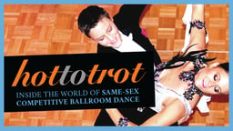 Hot to Trot - The World of Same-Sex Ballroom Dance