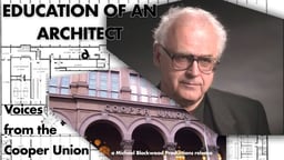 Education of an Architect - Voices from The Cooper Union School of Architecture