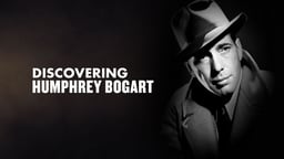 Discovering Humphrey Bogart