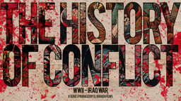 A History of Conflict: WWII - Iraq War