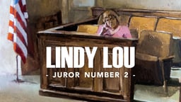 Lindy Lou, Juror Number 2 - American Criminal Justice Through the Eyes of a Juror