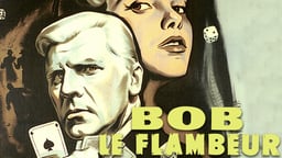 Bob the Gambler - Bob le Flambeur