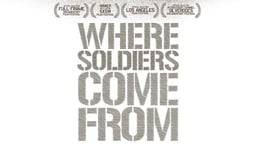 Where Soldiers Come From - An Intimate Look at Young Men in the Military