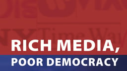 Rich Media, Poor Democracy - How Journalism is Compromised by Corporations