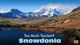 Too Much Tourism? 2: Snowdonia