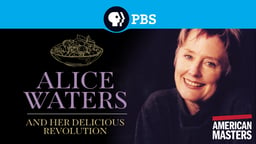 Alice Waters and Her Delicious Revolution - Cooking with an Environmentally Conscious Chef