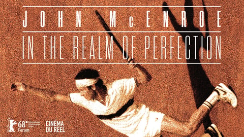 John McEnroe: In the Realm of Perfection - An Immersive Look at a Driven Tennis Player