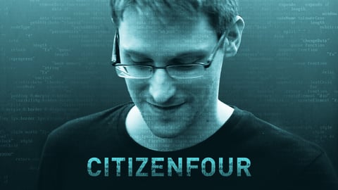 Citizenfour - The Story of Edward Snowden