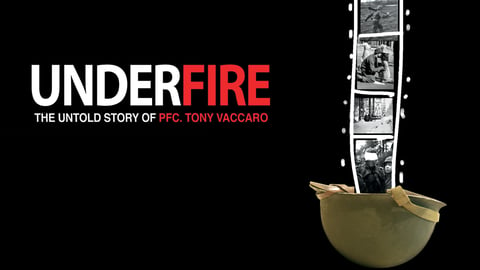 Underfire - The True Story of War Photographer Tony Vaccaro