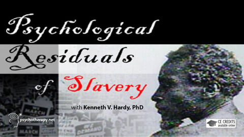 The Psychological Residuals of Slavery